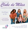 Fundo Social realiza último encontro do ano do “Clube de Mães” nesta quinta-feira (4)