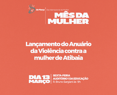 Atibaia lança Anuário da Violência Contra a Mulher com dados e estratégias de enfrentamento no município