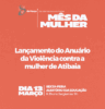 Atibaia lança Anuário da Violência Contra a Mulher com dados e estratégias de enfrentamento no município