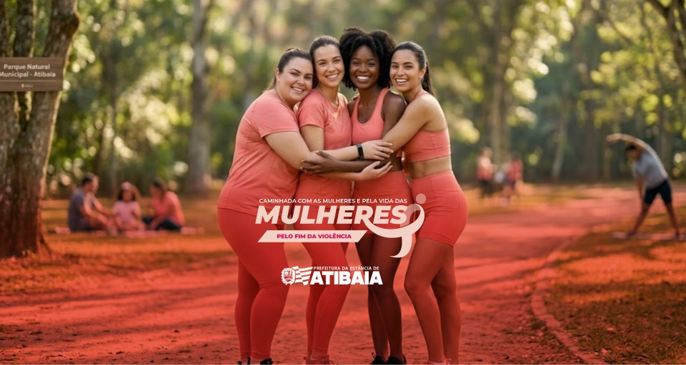 “Caminhada com as Mulheres e Pela Vida das Mulheres” acontece no dia 29 de março em Atibaia