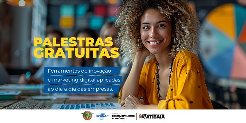 Palestras gratuitas fortalecem o empreendedorismo em Atibaia durante o mês de agosto Palestras gratuitas fortalecem o empreendedorismo em Atibaia durante o mês de agosto