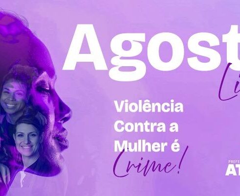 Agosto Lilás reforça rede de proteção e canais de denúncia contra a violência à mulher em Atibaia