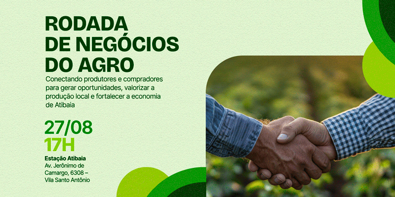 Rodada de Negócios do Agro abre oportunidades para produtores rurais de Atibaia