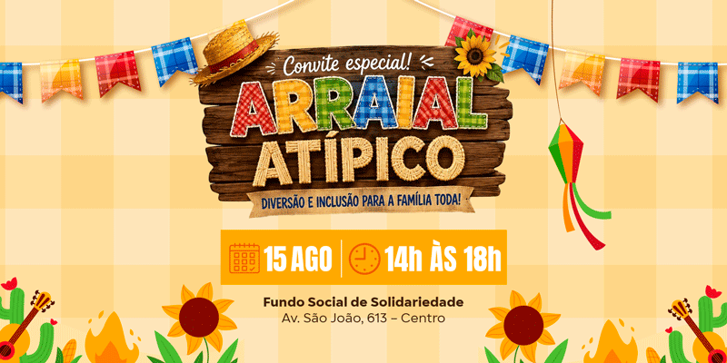 Fundo Social de Atibaia promove Arraial Atípico com programação gratuita e inclusiva