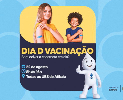 Dia D de Vacinação mobiliza todas as UBSs de Atibaia no dia 22 de agosto
