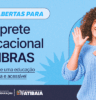 Escolas municipais de Atibaia têm vagas abertas para Intérprete Educacional de LIBRAS