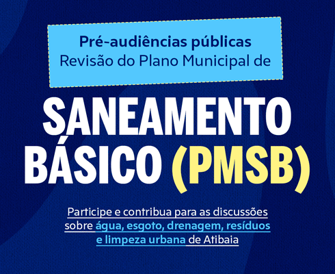 Prefeitura de Atibaia convida moradores para discutir os serviços de saneamento da cidade