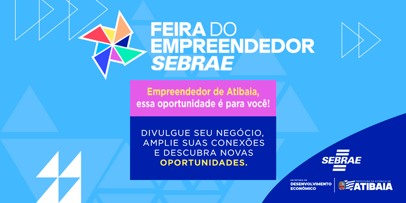 Pequenos negócios de Atibaia podem participar da Feira do Empreendedor SEBRAE 2026 Pequenos negócios de Atibaia podem participar da Feira do Empreendedor SEBRAE 2026