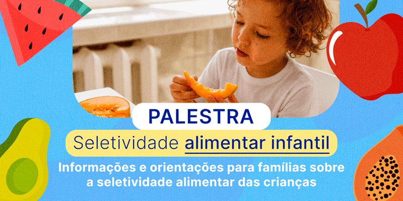 Palestra gratuita ajuda famílias a lidar com dificuldades das crianças na alimentação