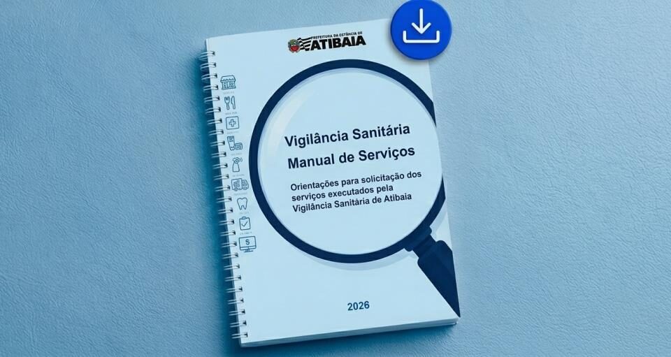 Vigilância Sanitária de Atibaia disponibiliza manual com orientações sobre serviços e procedimentos Vigilância Sanitária de Atibaia disponibiliza manual com orientações sobre serviços e procedimentos