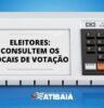 Eleições 2026: eleitores de Atibaia devem consultar local de votação antes do pleito